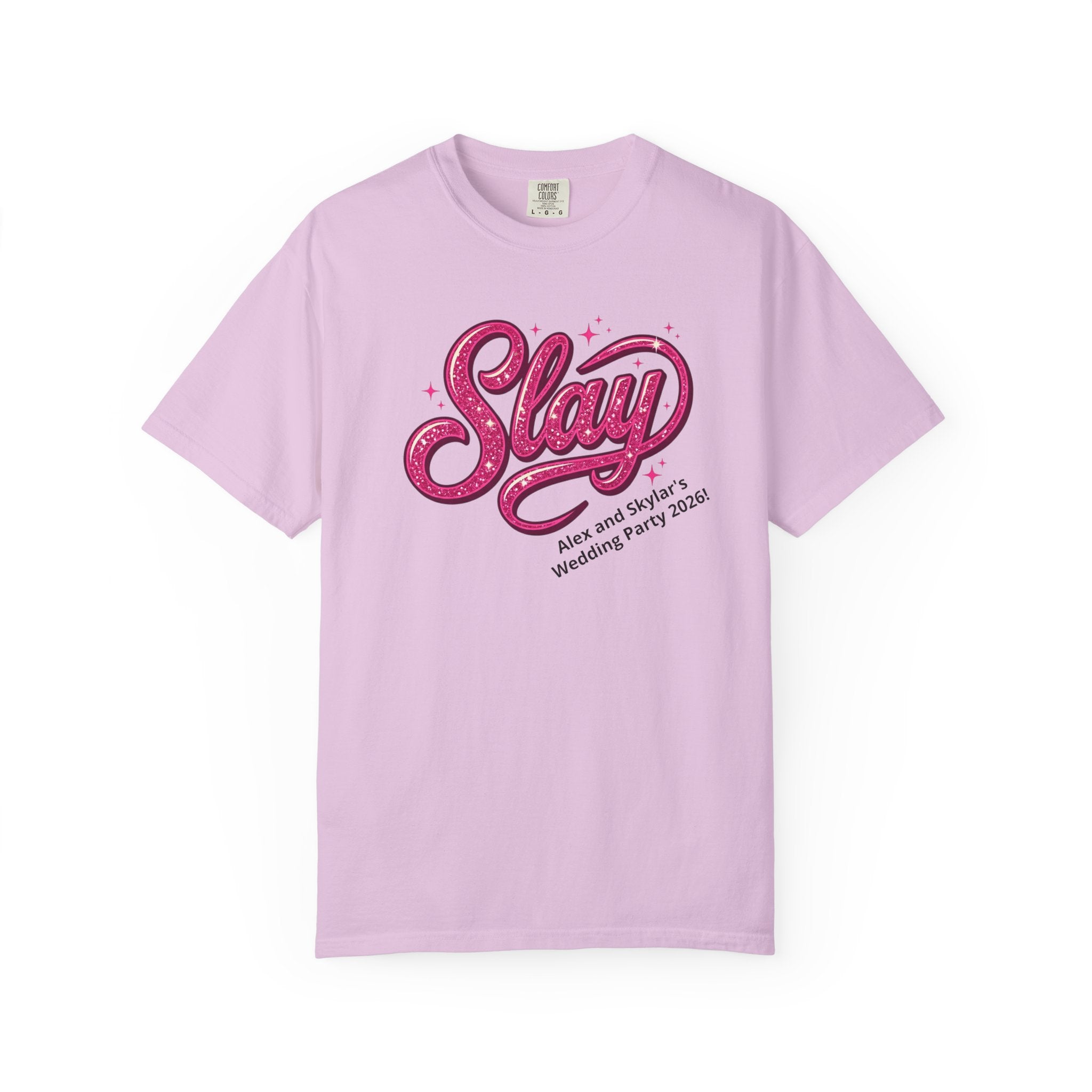 Slay Graphic T-Shirt — Customizable Party Event Tee