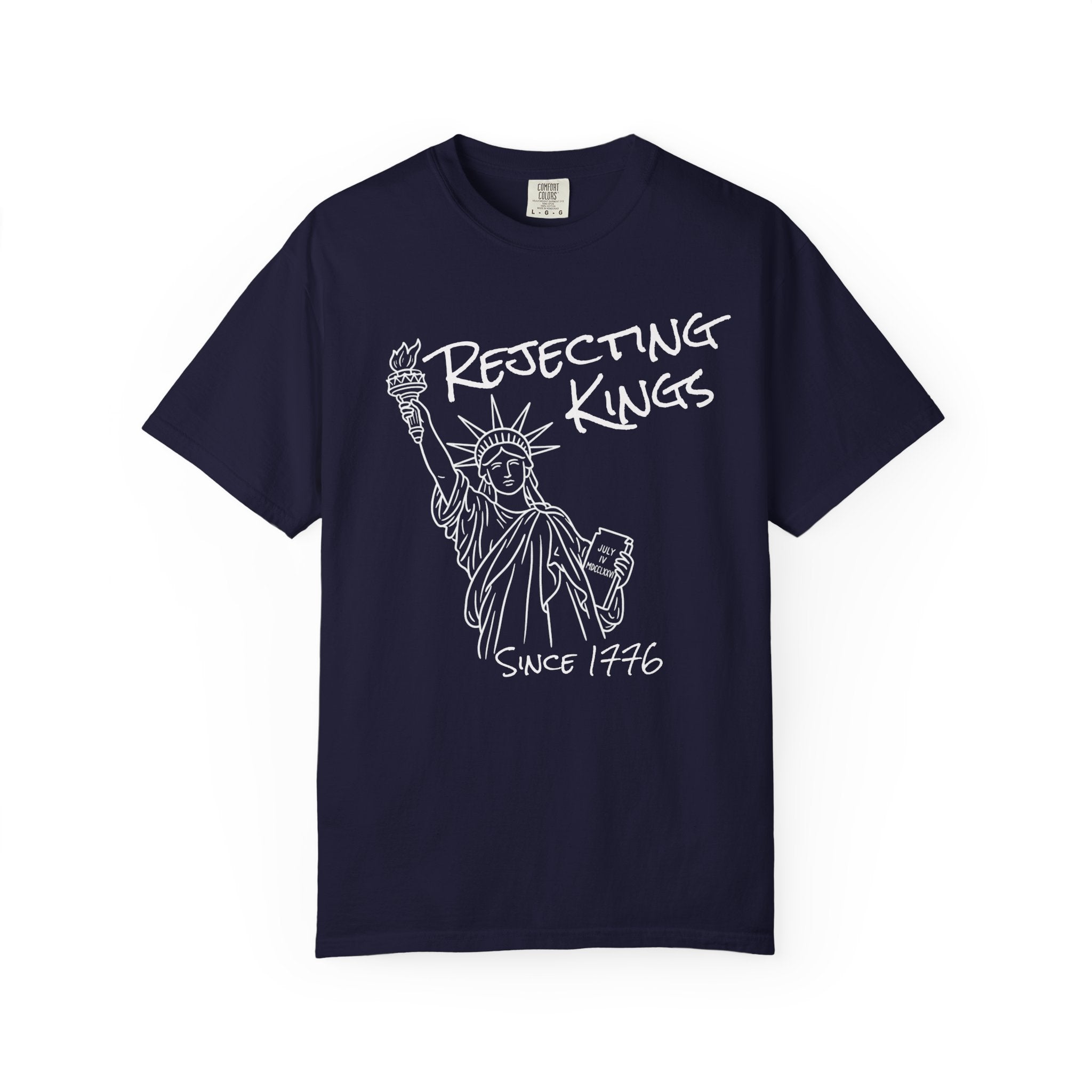 Rejecting Kings T-Shirt — Statue of Liberty Sketch Tee "Rejecting Kings Since 1976"