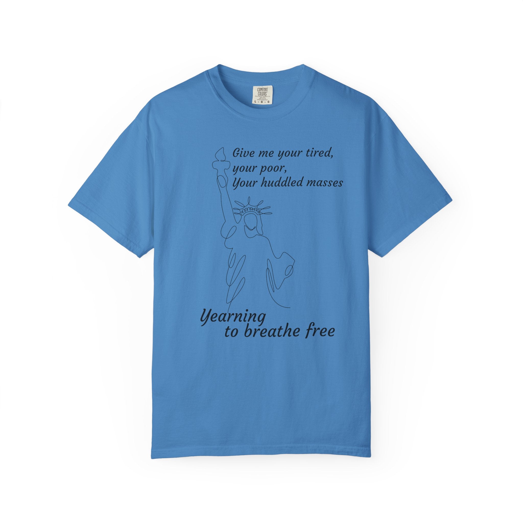 Statue of Liberty Line Art Tee — "Give me your tired, your poor" Cotton T-Shirt