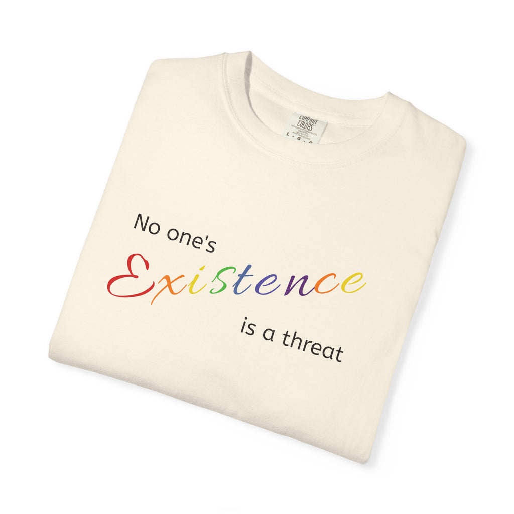 No One's Existence is a Threat Rainbow Pride T-Shirt
