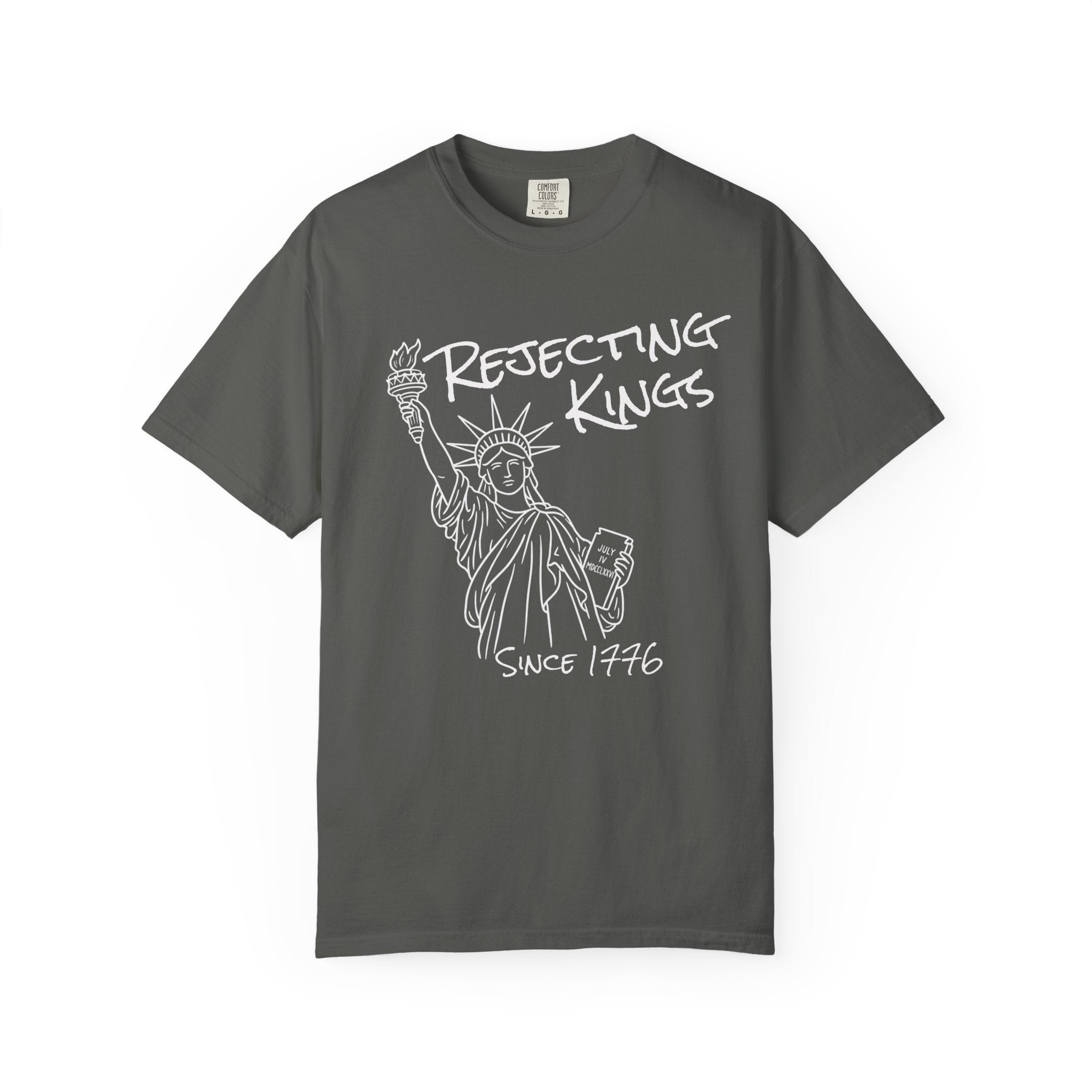Rejecting Kings T-Shirt — Statue of Liberty Sketch Tee "Rejecting Kings Since 1976"