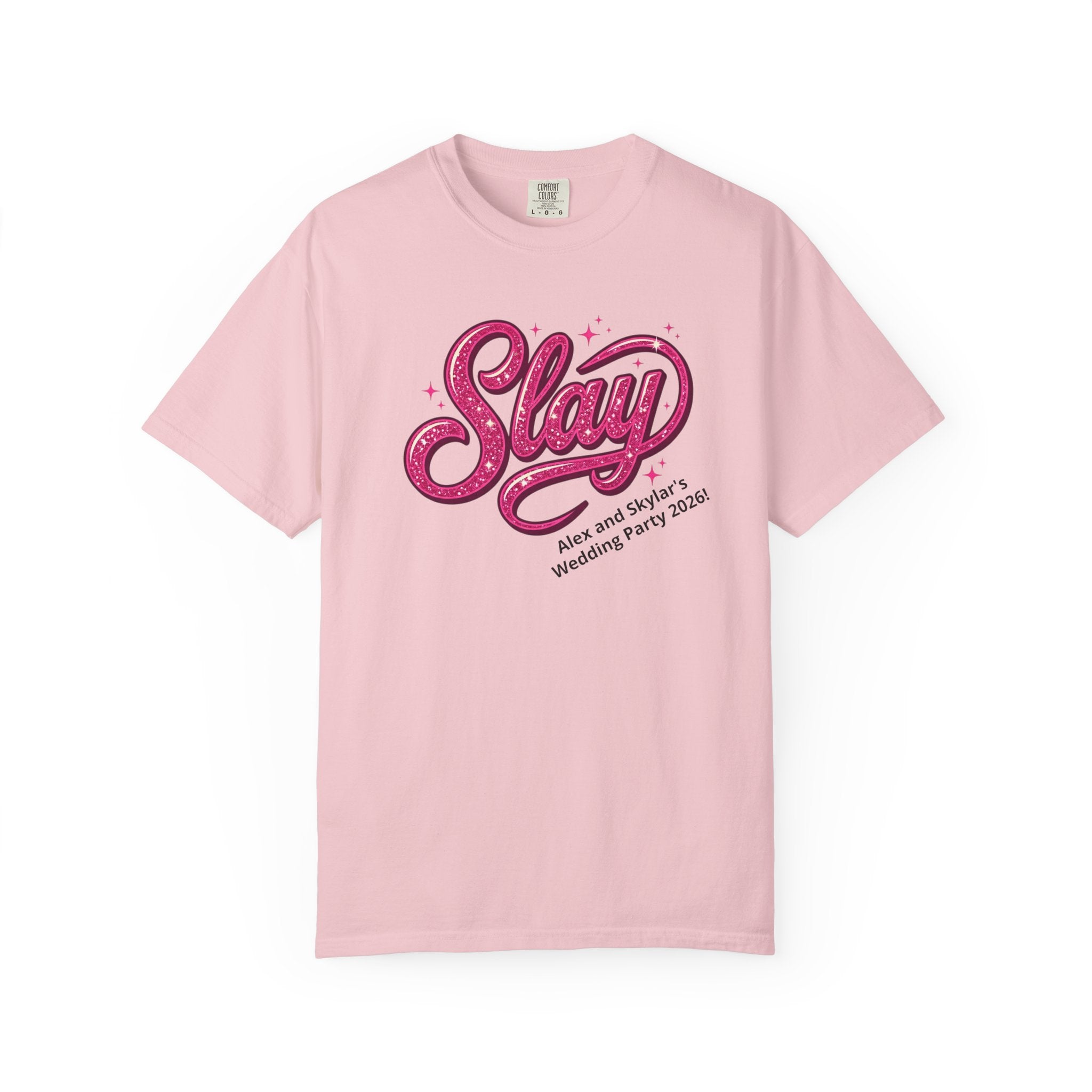 Slay Graphic T-Shirt — Customizable Party Event Tee