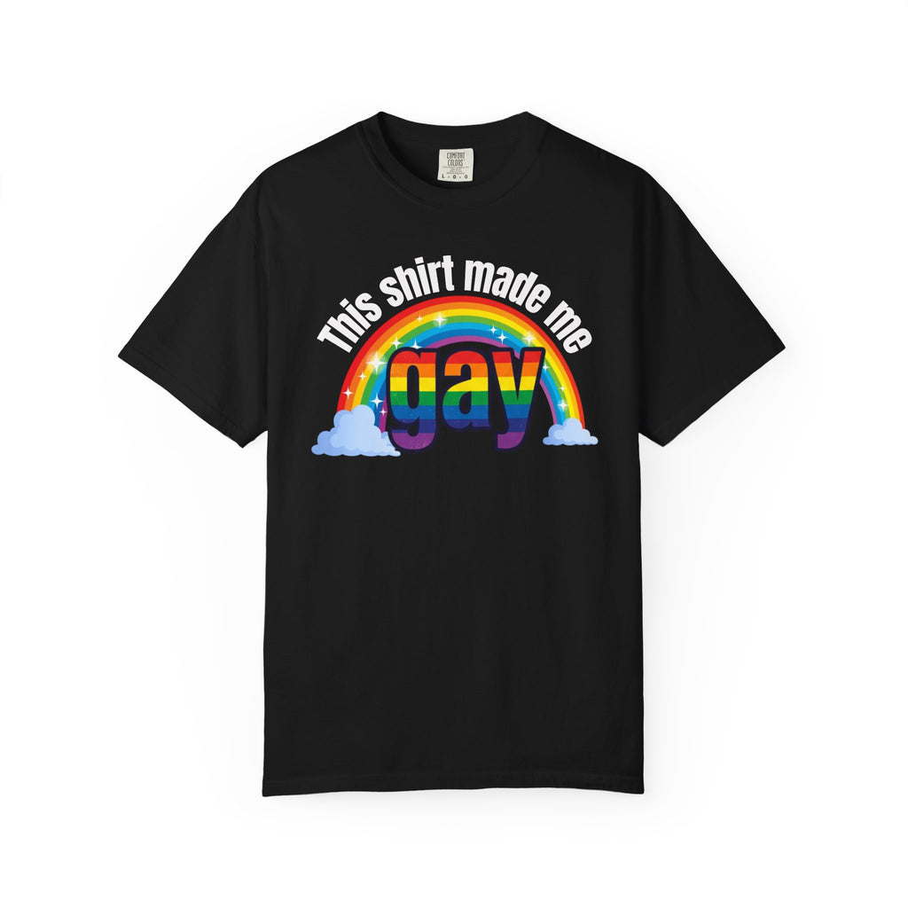 This Shirt Made Me Gay Rainbow Graphic T-Shirt