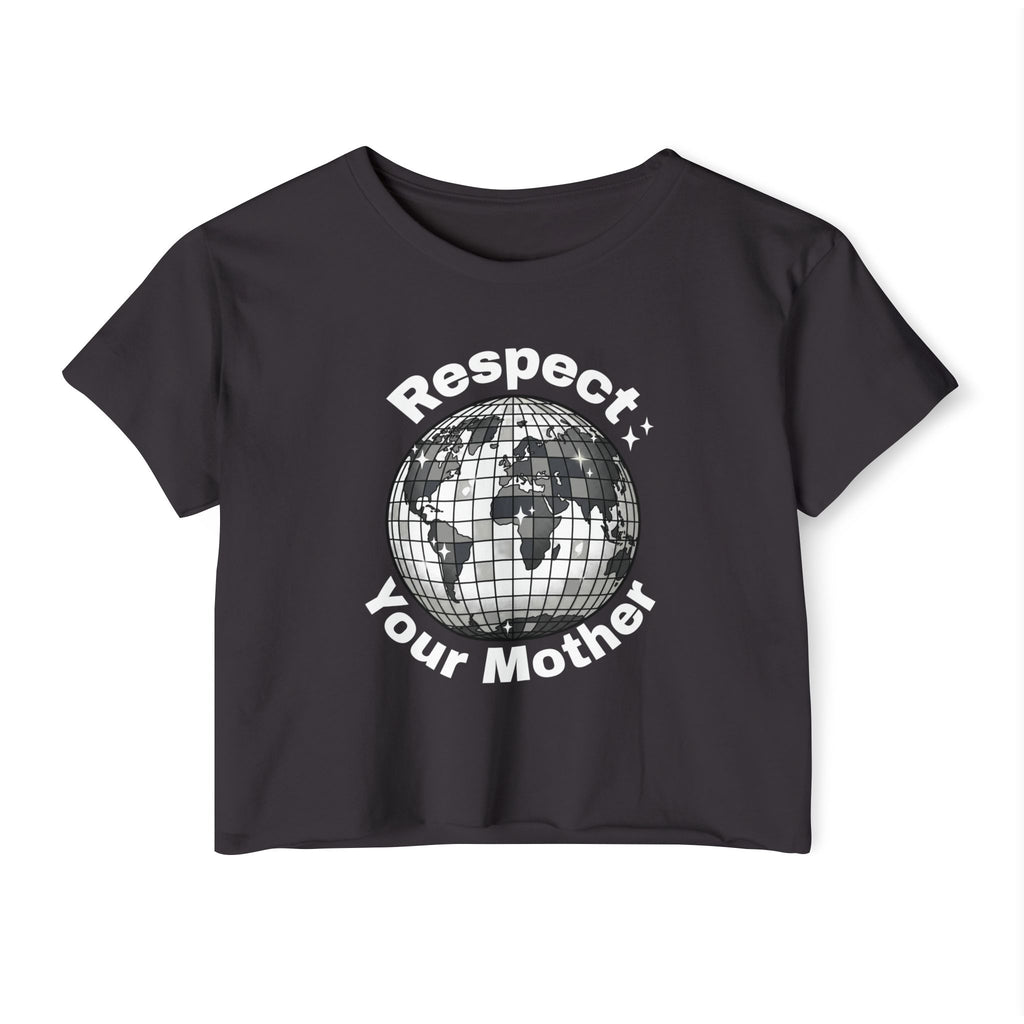 Respect Your Mother Crop Top — Earth Disco Graphic Women's Festival Tee