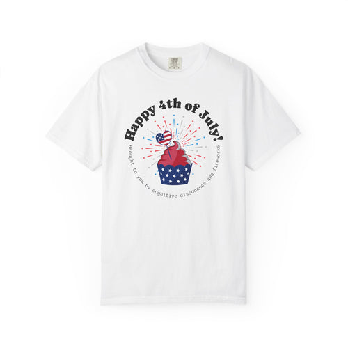 4th of July Cupcake T-Shirt — Happy 4th of July Witty Tee