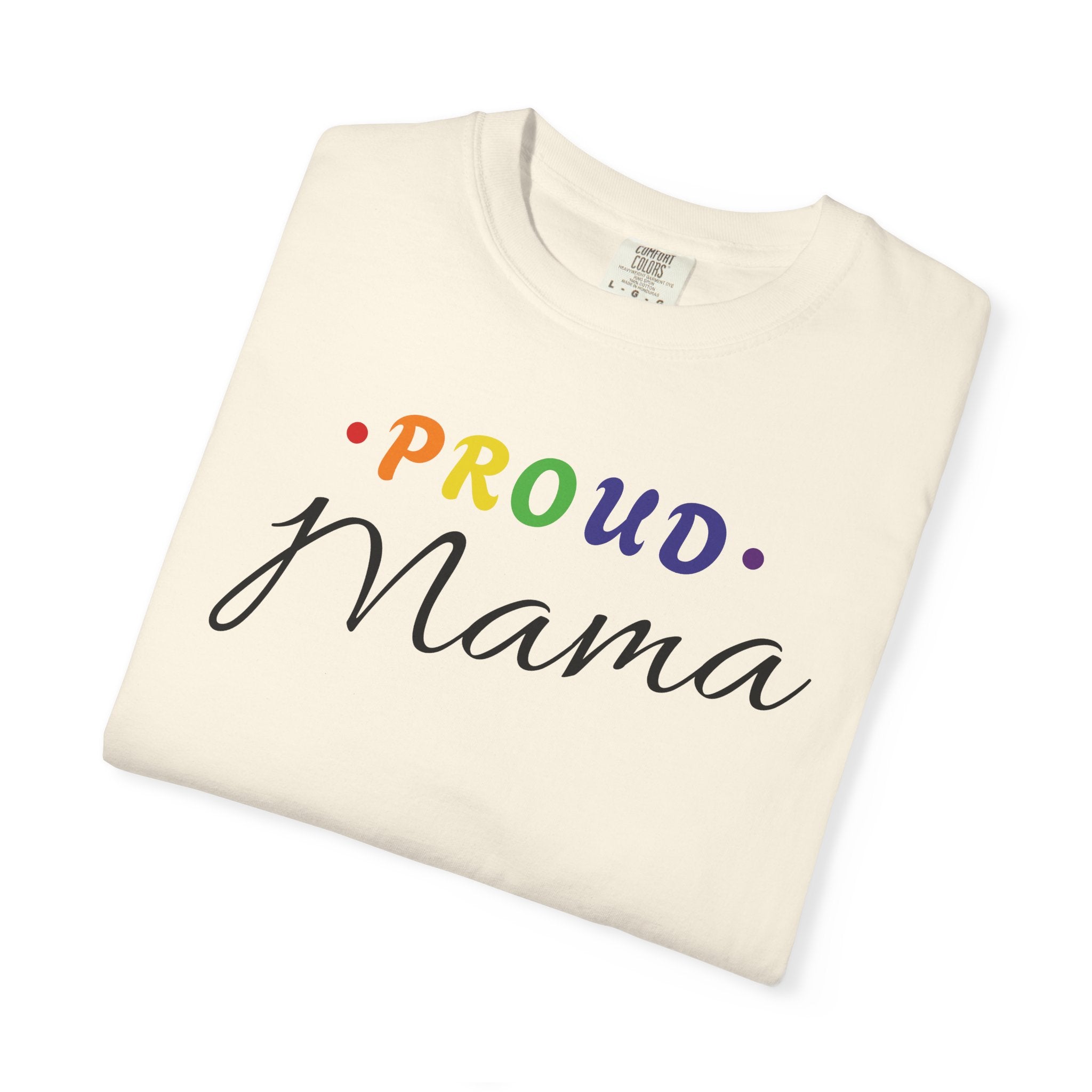 Proud Mama T-Shirt — Rainbow Pride Mom Tee