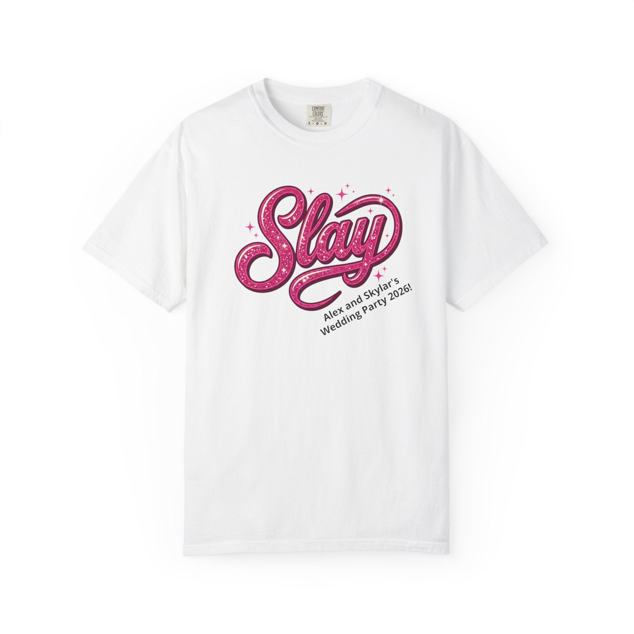 Slay Graphic T-Shirt — Customizable Party Event Tee
