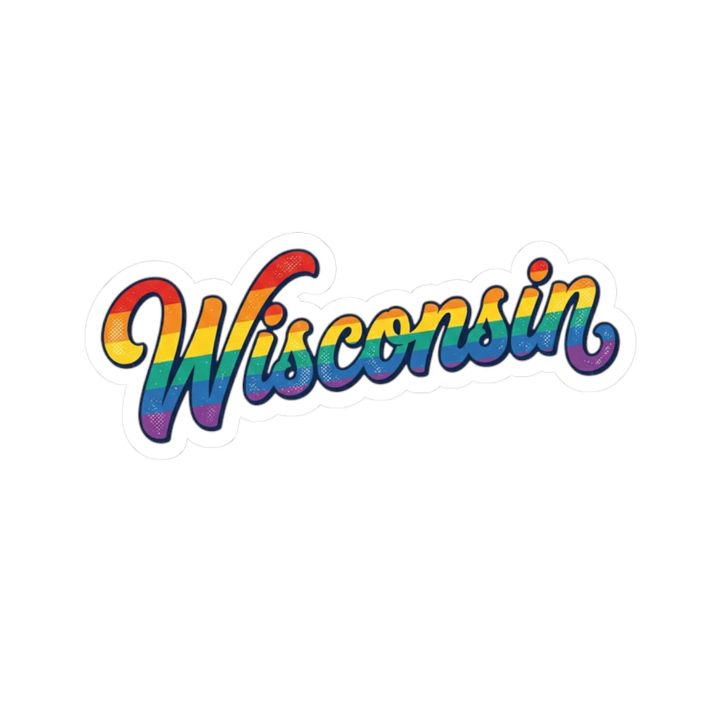 Wisconsin Rainbow Script Sticker — Pride State Kiss-Cut Vinyl Decal