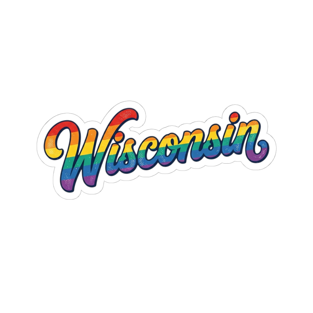 Wisconsin Rainbow Script Sticker — Pride State Kiss-Cut Vinyl Decal