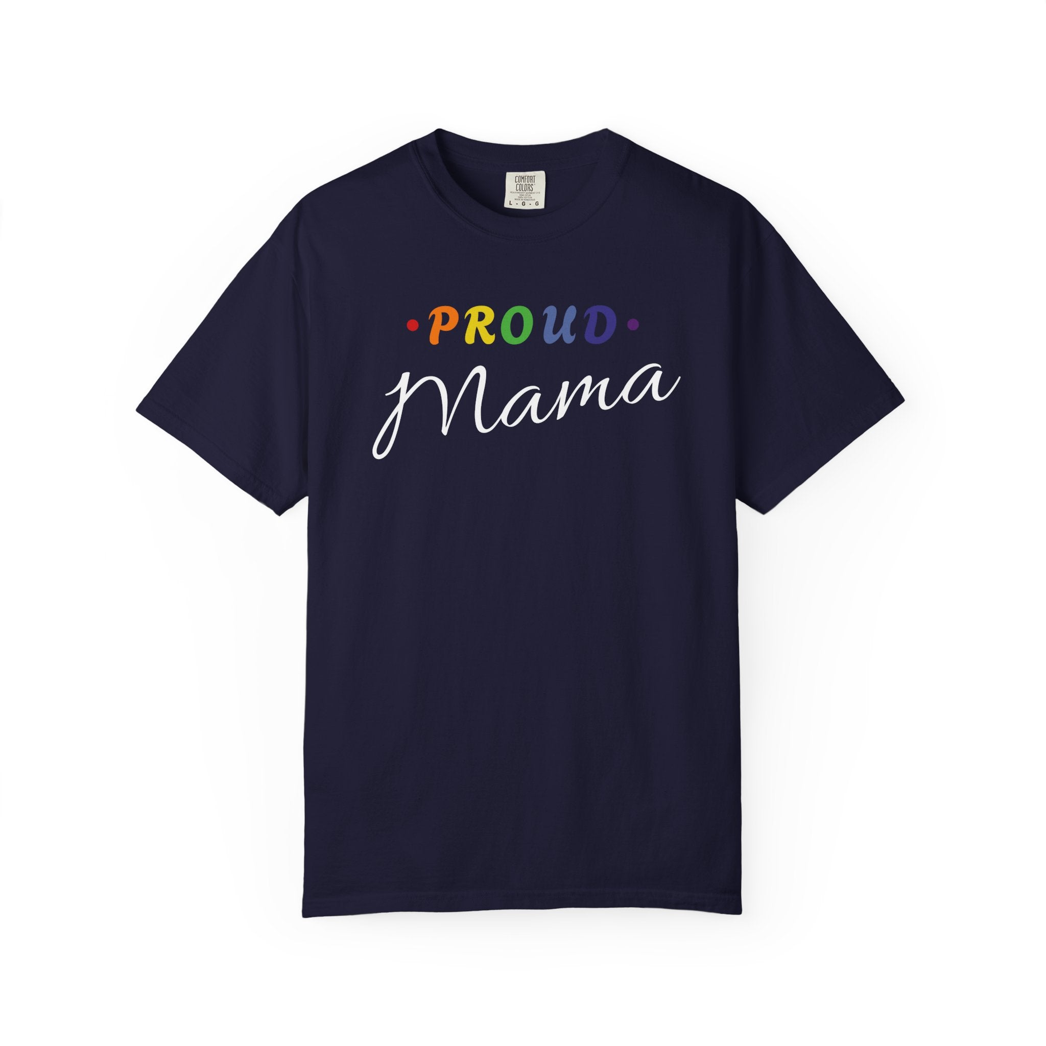 Proud Mama T-Shirt — Rainbow Pride Mom Tee